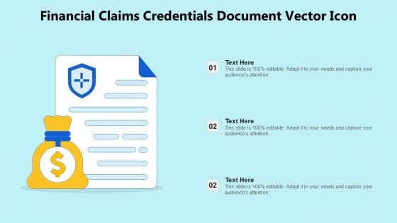 Financial Claims Credentials Document Vector Icon Ppt PowerPoint Presentation Gallery Infographic Template PDF