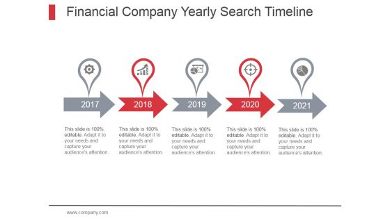 Financial Company Yearly Search Timeline Ppt PowerPoint Presentation Topics