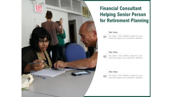 Financial Consultant Helping Senior Person For Retirement Planning Ppt PowerPoint Presentation Gallery Smartart PDF