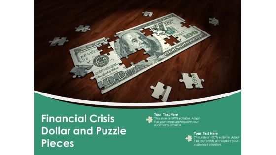 Financial Crisis Dollar And Puzzle Pieces Ppt PowerPoint Presentation Diagram Templates