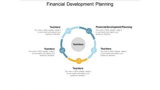 Financial Development Planning Ppt PowerPoint Presentation Pictures Gallery Cpb