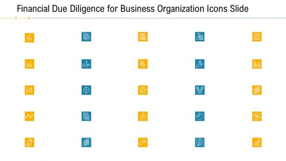 Financial Due Diligence For Business Organization Icons Slide Download PDF
