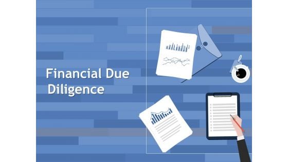 Financial Due Diligence Ppt PowerPoint Presentation Ideas Slides