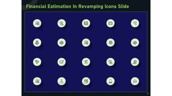 Financial Estimation In Revamping Ppt PowerPoint Presentation Complete Deck With Slides Slide11