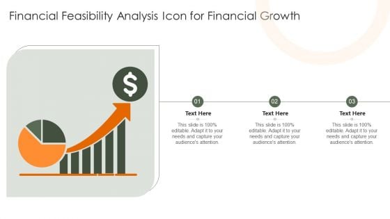 Financial Feasibility Analysis Icon For Financial Growth Ppt Infographics Professional PDF