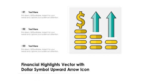 Financial Highlights Vector With Dollar Symbol Upward Arrow Icon Ppt PowerPoint Presentation File Example Introduction PDF