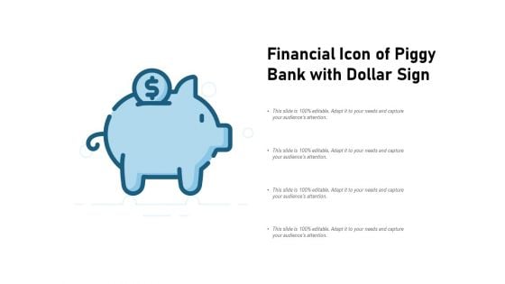 Financial Icon Of Piggy Bank With Dollar Sign Ppt PowerPoint Presentation Icon Professional