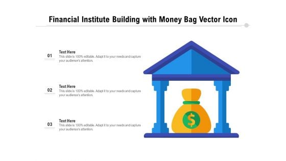 Financial Institute Building With Money Bag Vector Icon Ppt PowerPoint Presentation Inspiration PDF