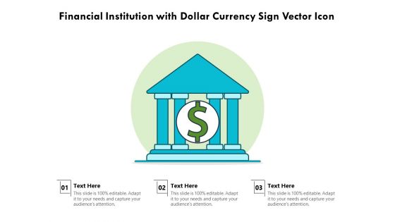 Financial Institution With Dollar Currency Sign Vector Icon Ppt PowerPoint Presentation Infographics Picture PDF