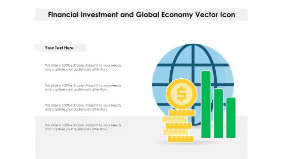 Financial Investment And Global Economy Vector Icon Ppt PowerPoint Presentation Gallery Topics PDF