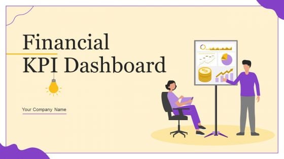 Financial KPI Dashboard Ppt PowerPoint Presentation Complete Deck With Slides