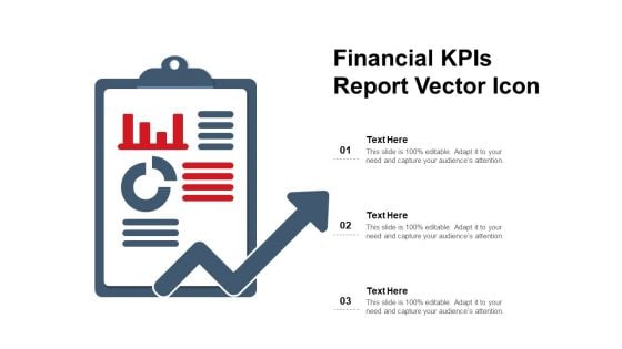 Financial KPIs Report Vector Icon Ppt PowerPoint Presentation File Background Image PDF