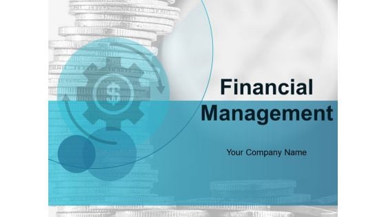 Financial Management Ppt PowerPoint Presentation Complete Deck