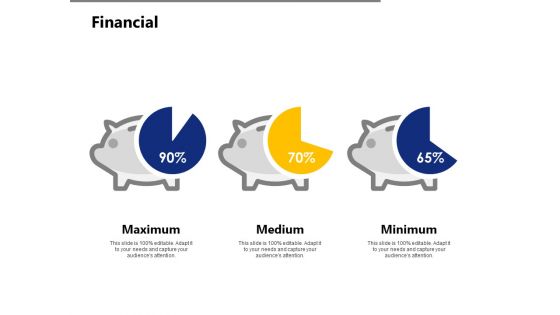 Financial Maximum Medium Ppt PowerPoint Presentation Ideas Show