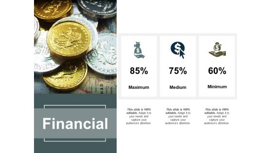 Financial Maximum Medium Ppt PowerPoint Presentation Layouts Pictures