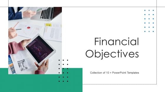 Financial Objectives Ppt PowerPoint Presentation Complete With Slides