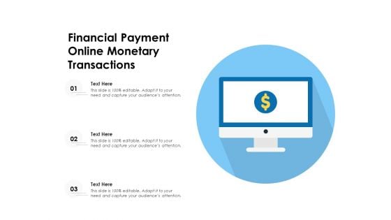 Financial Payment Online Monetary Transactions Ppt PowerPoint Presentation Icon Design Ideas PDF