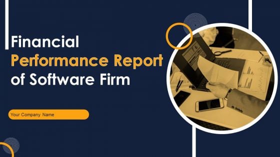 Financial Performance Report Of Software Firm Ppt PowerPoint Presentation Complete Deck With Slides
