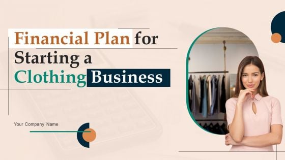 Financial Plan For Starting A Clothing Business Ppt PowerPoint Presentation Complete Deck With Slides