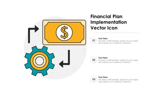 Financial Plan Implementation Vector Icon Ppt PowerPoint Presentation Example 2015 PDF