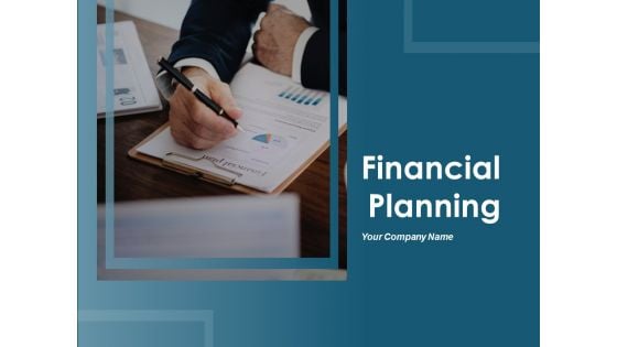 Financial Planning Ppt PowerPoint Presentation Complete Deck With Slides