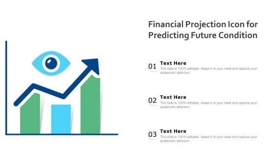 Financial Projection Icon For Predicting Future Condition Ppt Slides Guide PDF