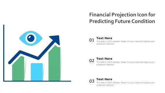 Financial Projection Icon For Predicting Future Condition Ppt Slides Guide PDF