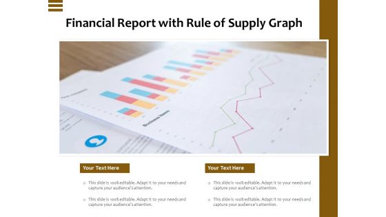 Financial Report With Rule Of Supply Graph Ppt PowerPoint Presentation File Background Designs PDF