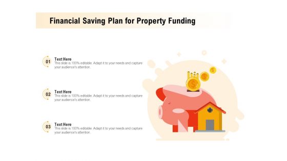 Financial Saving Plan For Property Funding Ppt PowerPoint Presentation Gallery Good PDF