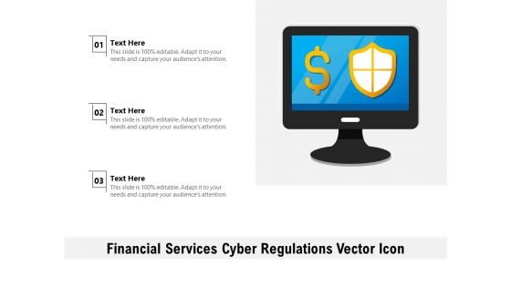 Financial Services Cyber Regulations Vector Icon Ppt PowerPoint Presentation File Icon PDF