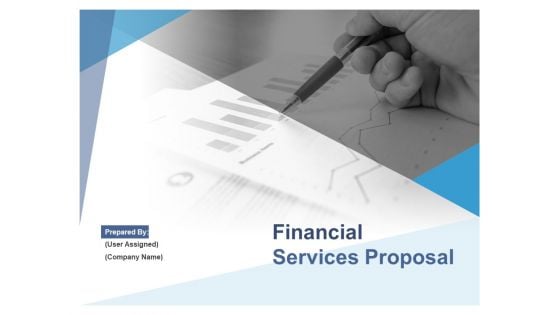 Financial Services Proposal Ppt PowerPoint Presentation Complete Deck With Slides