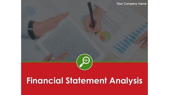 Financial Statement Analysis Ppt PowerPoint Presentation Complete Deck With Slides