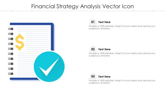 Financial Strategy Analysis Vector Icon Ppt PowerPoint Presentation File Infographics PDF