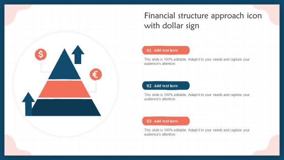 Financial Structure Approach Icon With Dollar Sign Brochure PDF