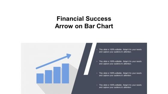 Financial Success Arrow On Bar Chart Ppt PowerPoint Presentation Ideas Display