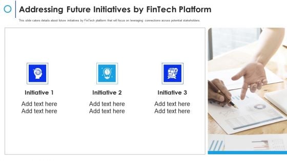 Financial Technology Firm Addressing Future Initiatives By Fintech Platform Themes PDF