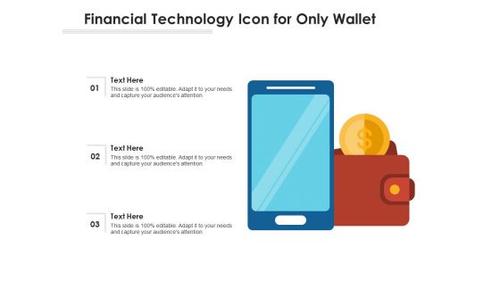 Financial Technology Icon For Only Wallet Ppt PowerPoint Presentation File Example PDF
