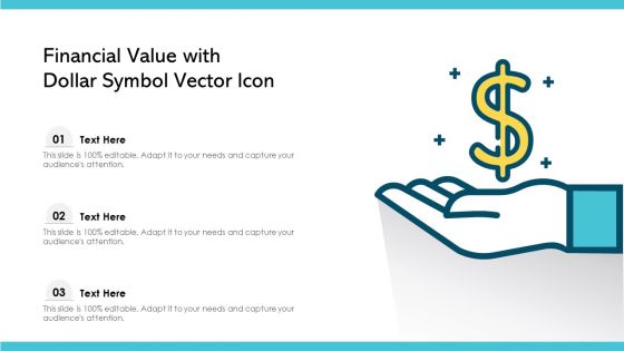 Financial Value With Dollar Symbol Vector Icon Ppt PowerPoint Presentation Gallery Slide Download PDF