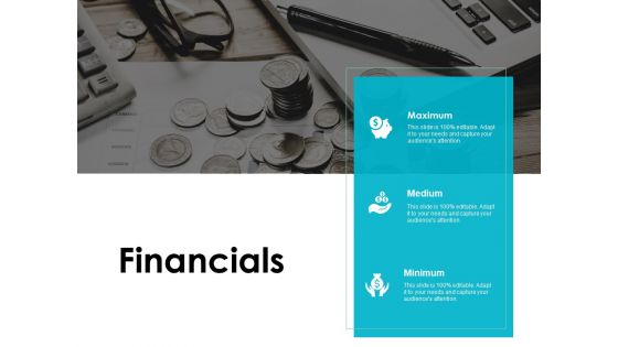 Financials Maximum Medium Ppt PowerPoint Presentation Icon Graphics Tutorials