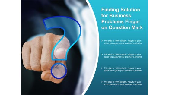 Finding Solution For Business Problems Finger On Question Mark Ppt PowerPoint Presentation Summary Smartart