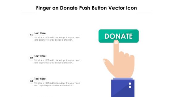 Finger On Donate Push Button Vector Icon Ppt PowerPoint Presentation Summary Backgrounds PDF