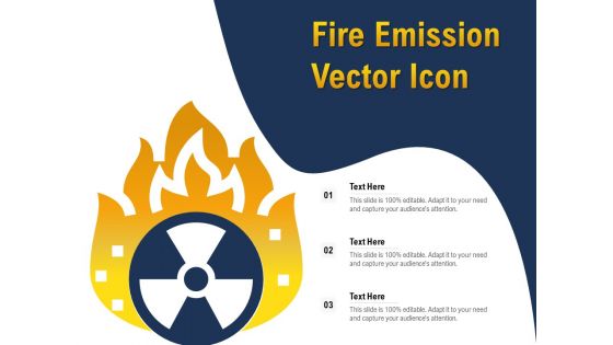 Fire Emission Vector Icon Ppt PowerPoint Presentation Layouts Ideas PDF