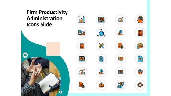 Firm Productivity Administration Icons Slide Ppt PowerPoint Presentation Slides Display PDF