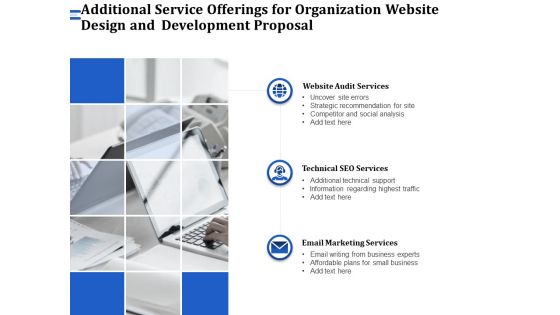 Firm Webpage Builder And Design Additional Service Offerings For Organization Website Design And Development Proposal Icons PDF