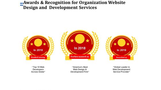Firm Webpage Builder And Design Awards And Recognition For Organization Website Design And Development Services  Formats PDF