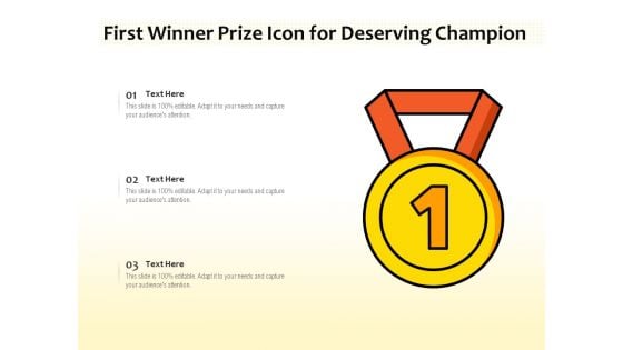 First Winner Prize Icon For Deserving Champion Ppt PowerPoint Presentation File Graphics Download PDF