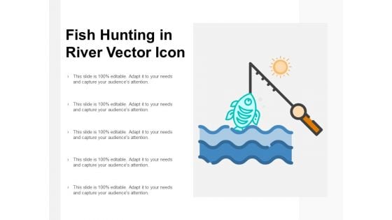 Fish Hunting In River Vector Icon Ppt Powerpoint Presentation Professional Objects