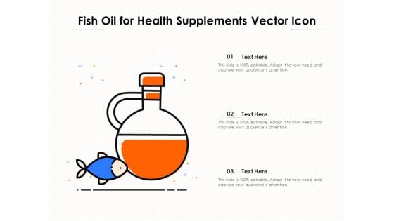 Fish Oil For Health Supplements Vector Icon Ppt PowerPoint Presentation Gallery Skills PDF