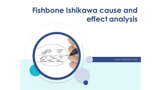 Fishbone Ishikawa Cause And Effect Analysis Ppt PowerPoint Presentation Complete Deck With Slides Fishbone Ishikawa Cause And Effect Analysis Ppt PowerPoint Presentation Complete Deck With Slides