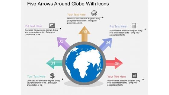 Five Arrows Around Globe With Icons Powerpoint Templates